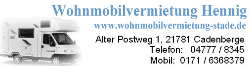 Wohnmobilvermietung Hennig - Ihr preiswerter Wohnmobilvermieter im Raum Stade, Cuxhaven, Bremerhaven.